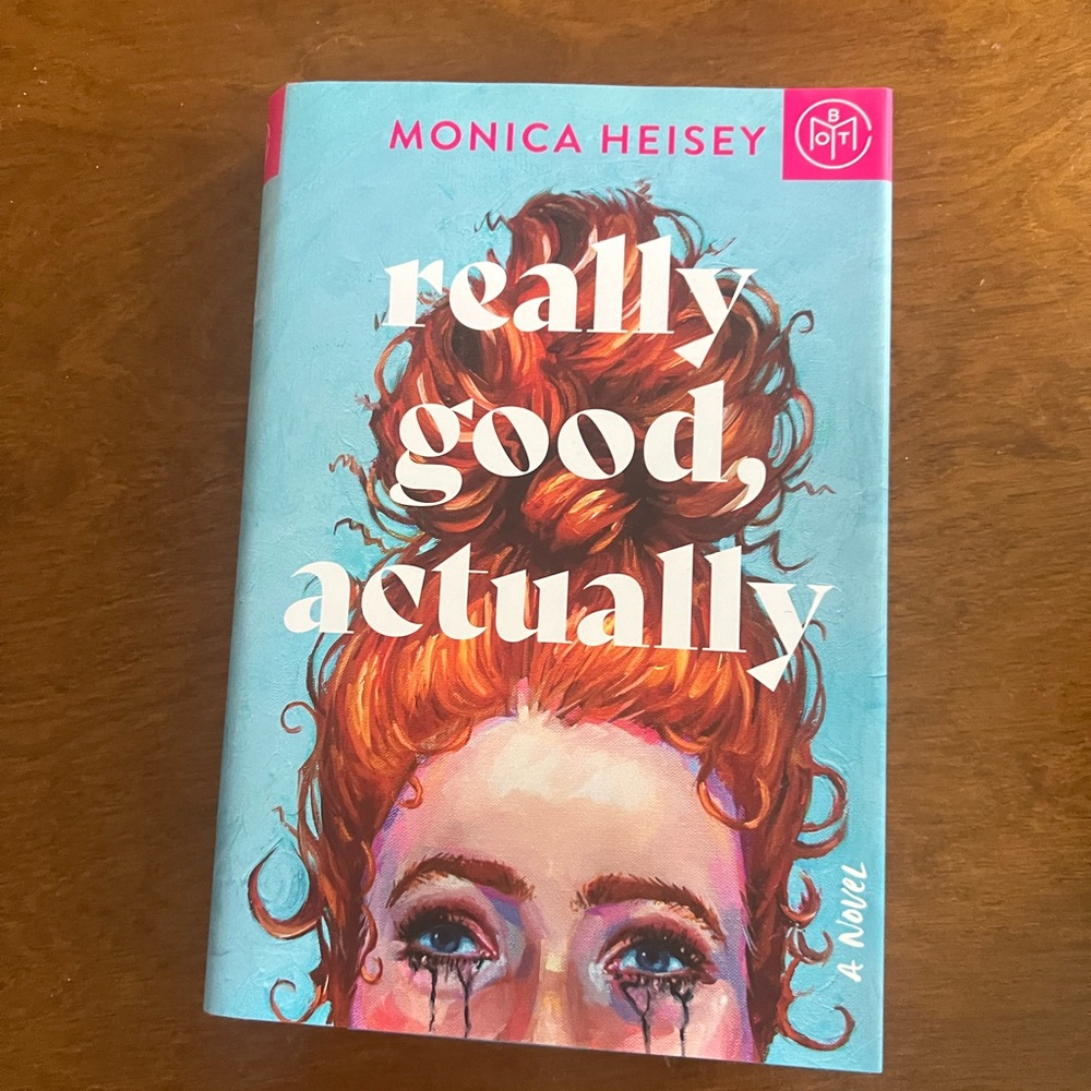 Monica Heisey Novel - Really Good, Actually